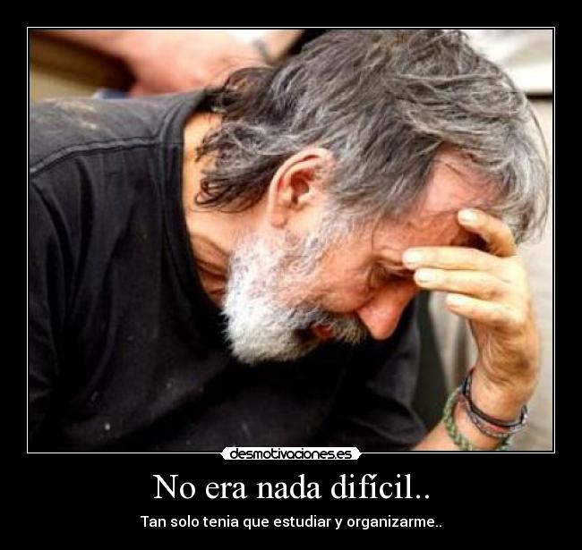 No era nada difícil.. - 