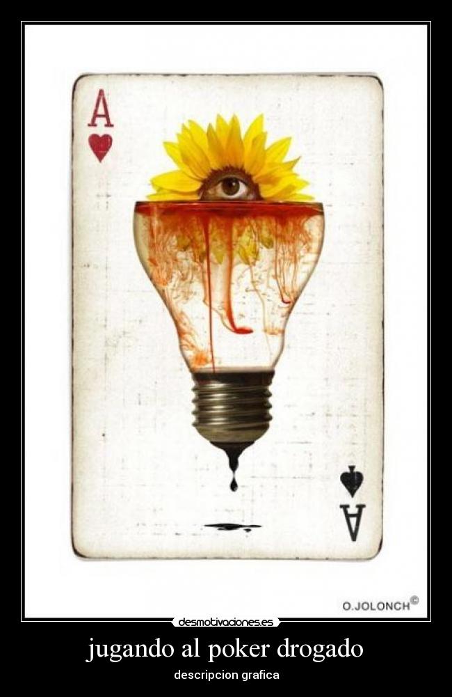 jugando al poker drogado -