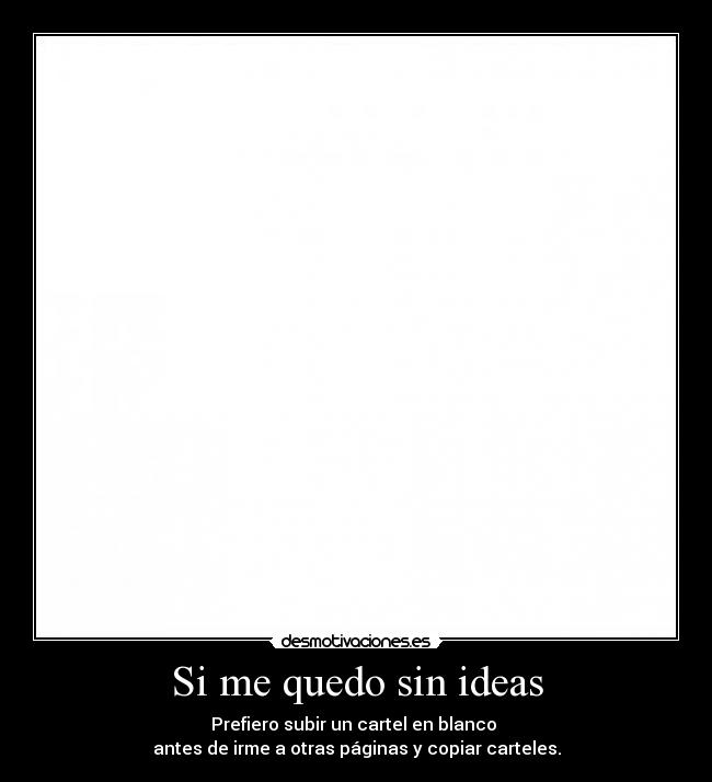 Si me quedo sin ideas -