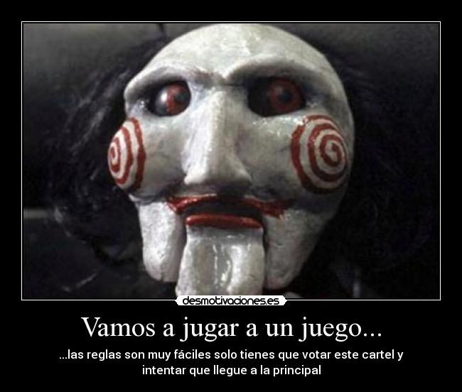 Vamos a jugar a un juego... -