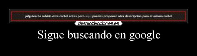 Sigue buscando en google - 