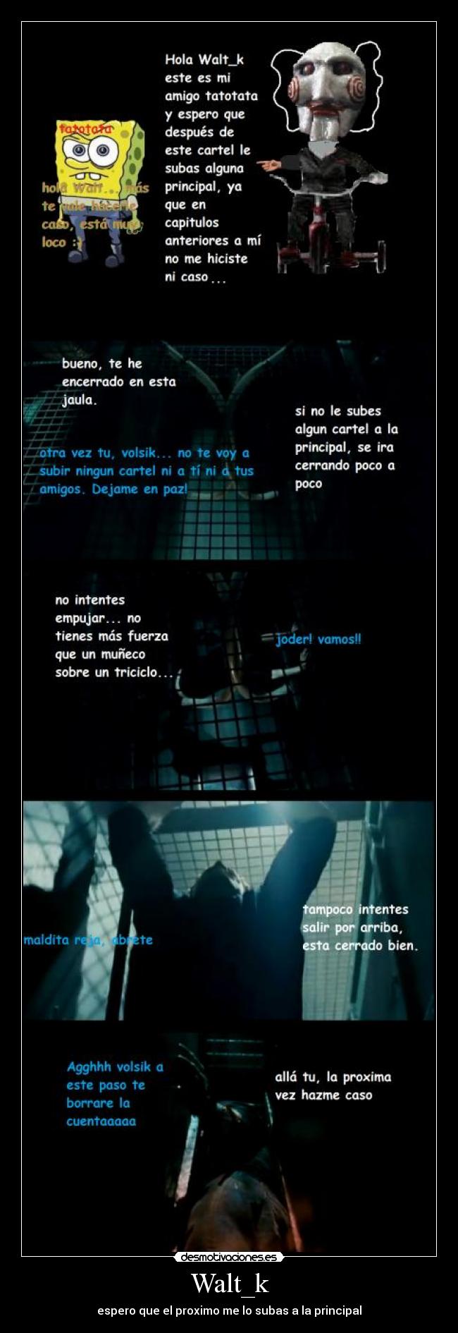 Walt_k - espero que el proximo me lo subas a la principal