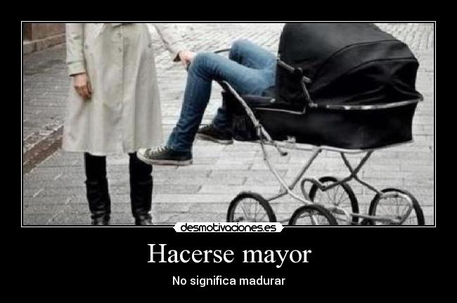 carteles mayor madurar desmotivaciones