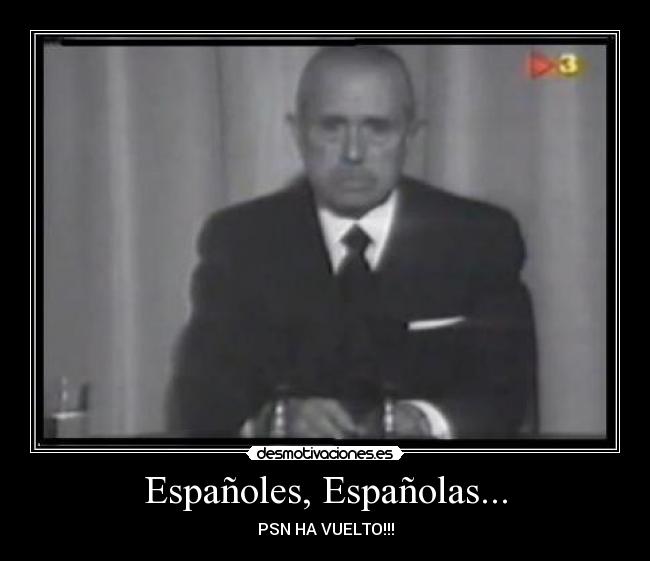 Españoles, Españolas... - PSN HA VUELTO!!!