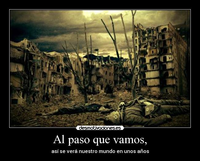 Al paso que vamos, - 