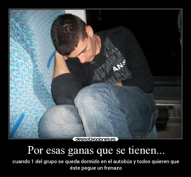 Por esas ganas que se tienen... - 