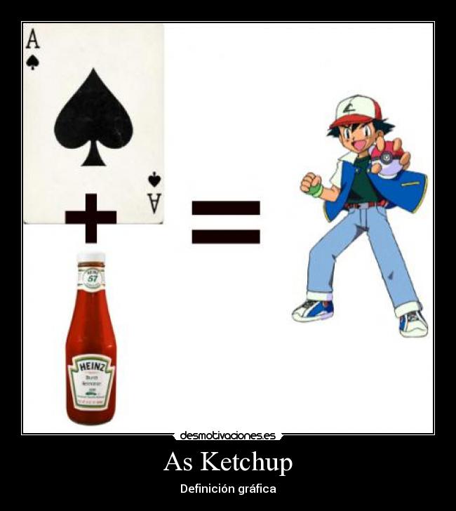 As Ketchup - Definición gráfica