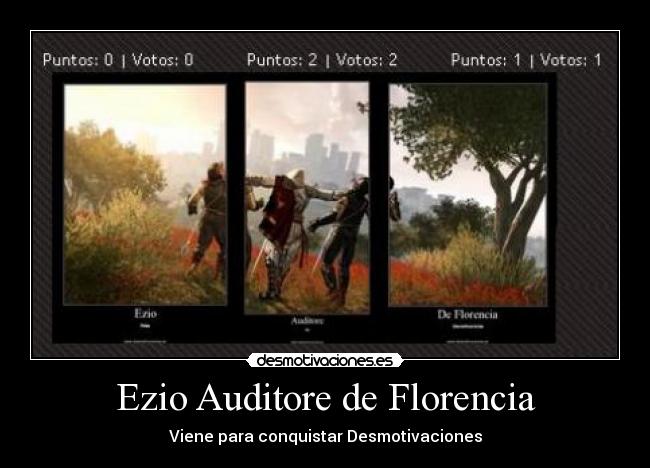 Ezio Auditore de Florencia - Viene para conquistar Desmotivaciones