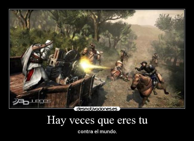 Hay veces que eres tu -