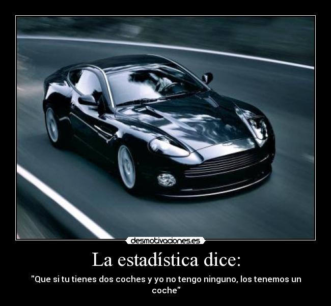 La estadística dice: -