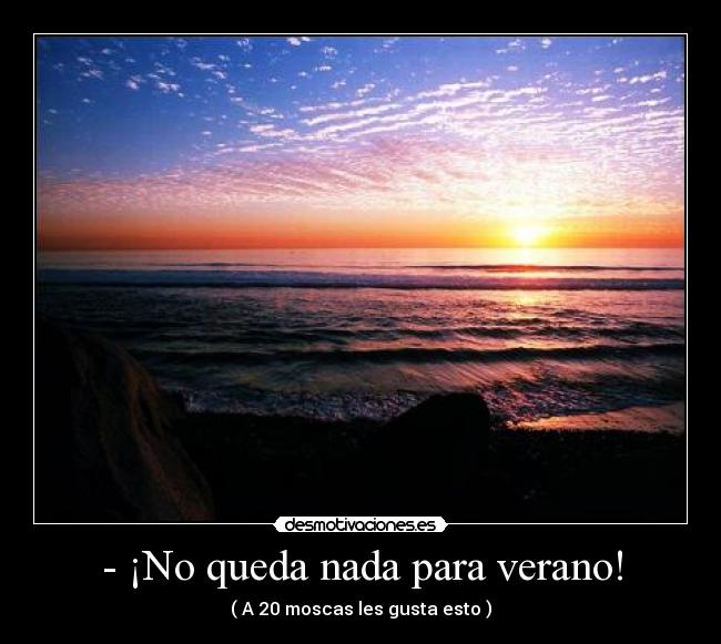 - ¡No queda nada para verano! - 