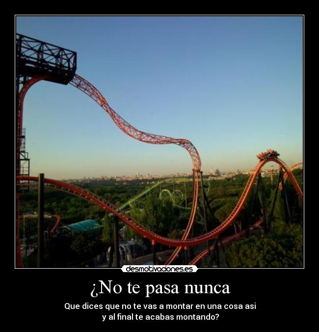 ¿No te pasa nunca -