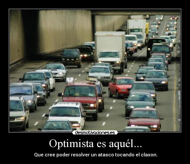Optimista es aquél... -