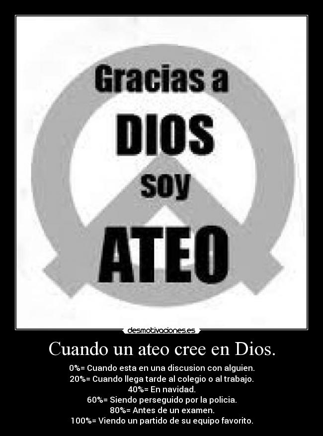Cuando un ateo cree en Dios. - 