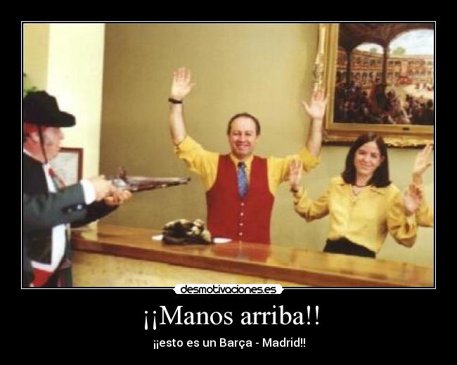 ¡¡Manos arriba!! - 