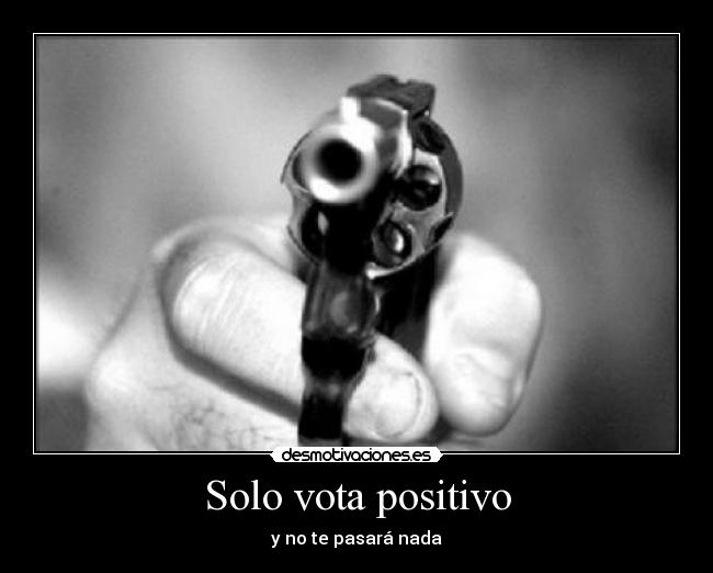 Solo vota positivo - 