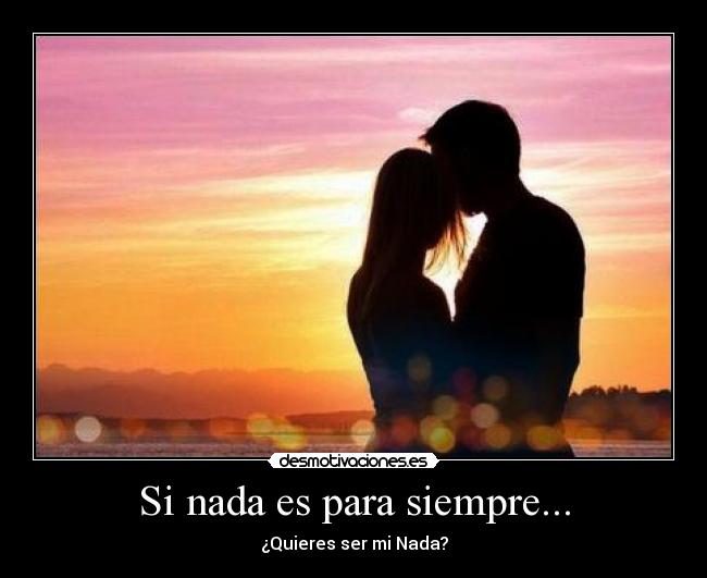 Si nada es para siempre... - 