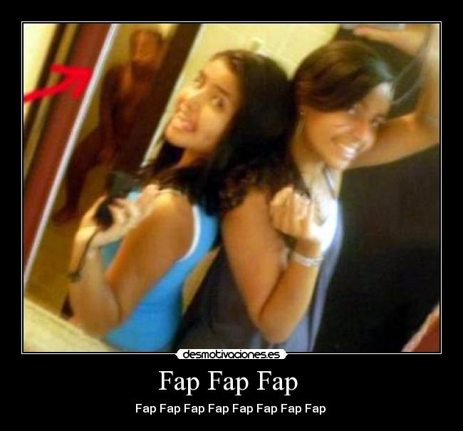 Fap Fap Fap  - 