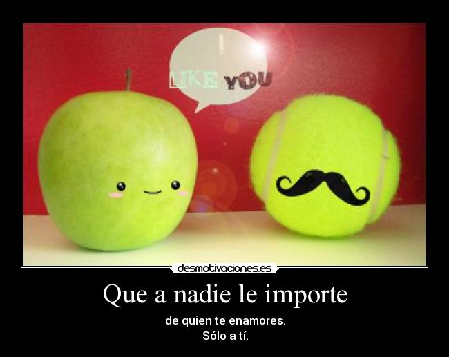 Que a nadie le importe -