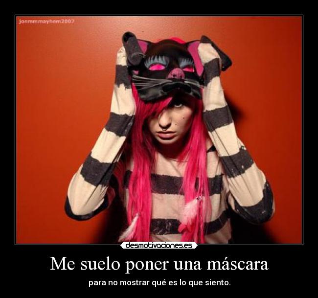 Me suelo poner una máscara - 