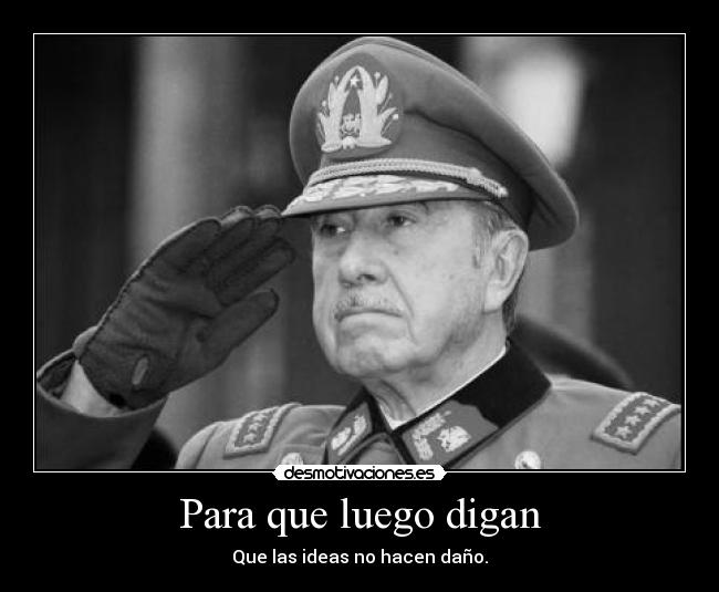 carteles pinochet fascismo desmotivaciones
