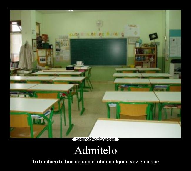 Admitelo - Tu también te has dejado el abrigo alguna vez en clase