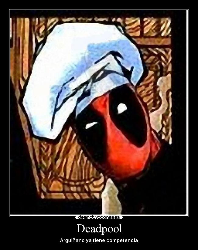Deadpool - Arguiñano ya tiene competencia