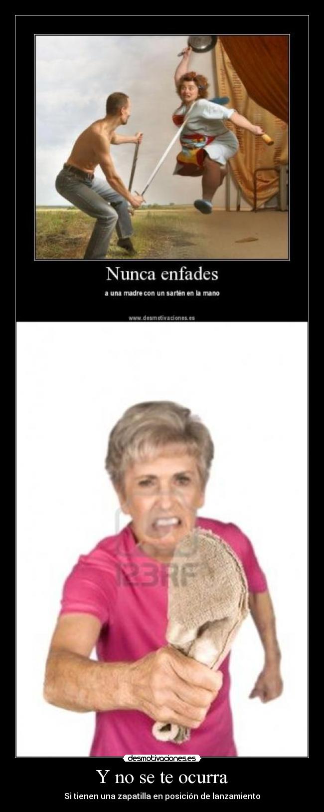 carteles madre abuela zapatilla madres hostia desmotivaciones