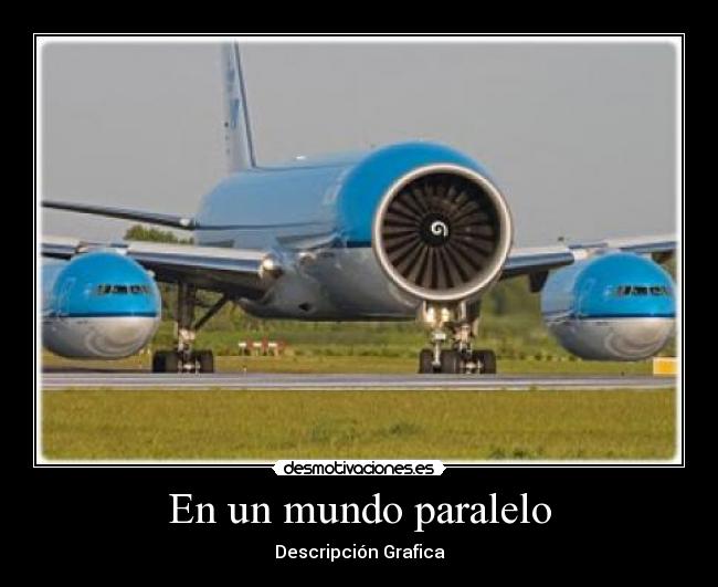 En un mundo paralelo - Descripción Grafica