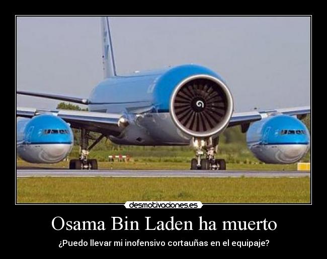 Osama Bin Laden ha muerto - ¿Puedo llevar mi inofensivo cortauñas en el equipaje?