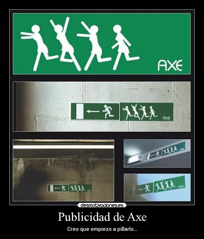 Publicidad de Axe - Creo que empiezo a pillarlo...