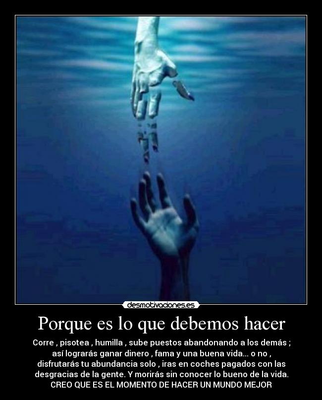 Porque es lo que debemos hacer - 