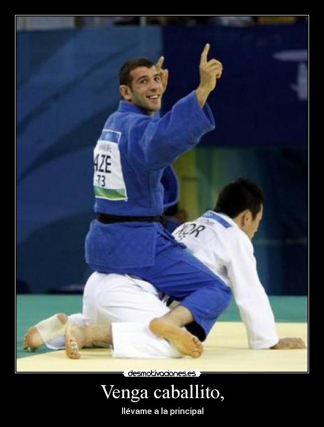 Venga caballito, - llévame a la principal