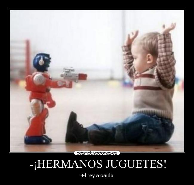 -¡HERMANOS JUGUETES! - 