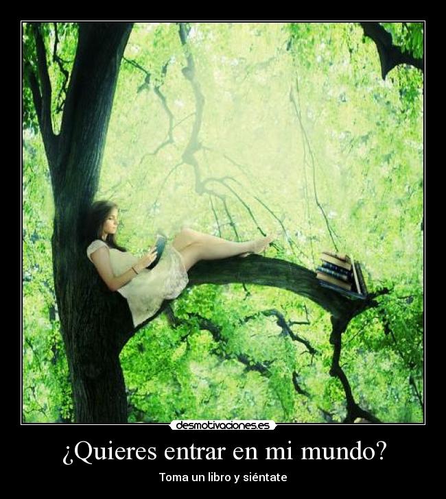 ¿Quieres entrar en mi mundo? -