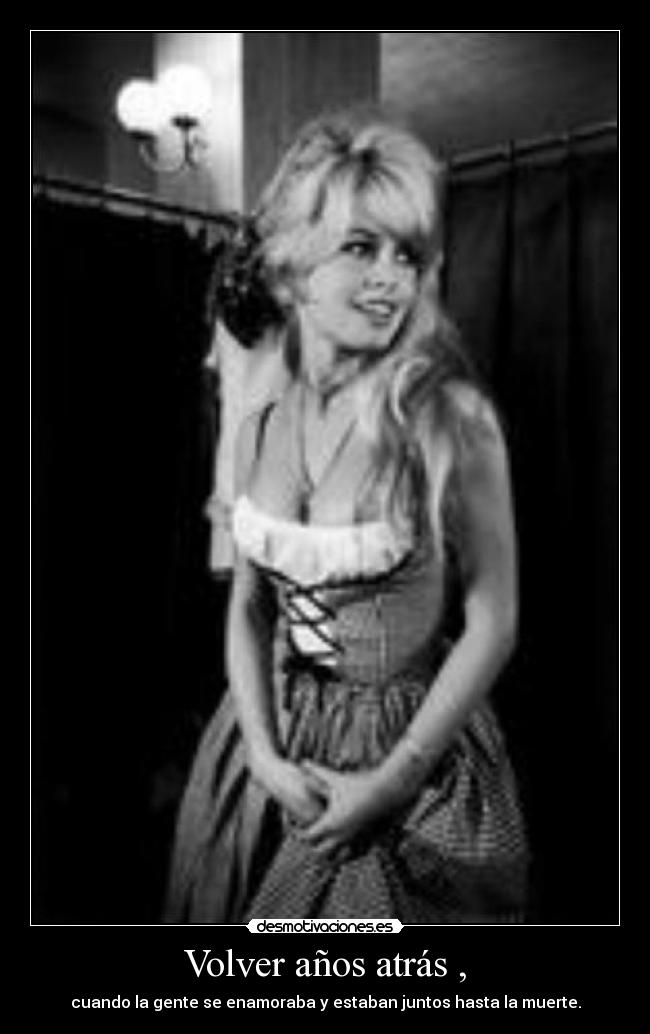 Volver años atrás , -