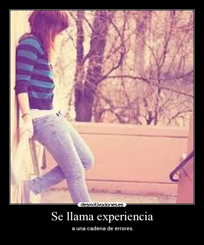 Se llama experiencia -