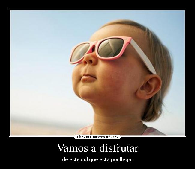 Vamos a disfrutar -