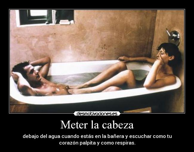 Meter la cabeza -