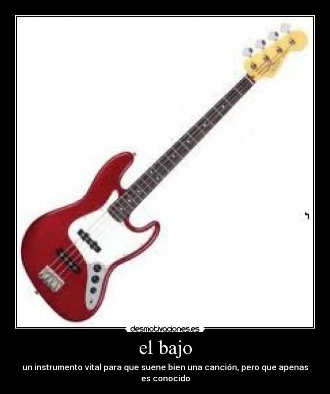 el bajo - un instrumento vital para que suene bien una canción, pero que apenas es conocido