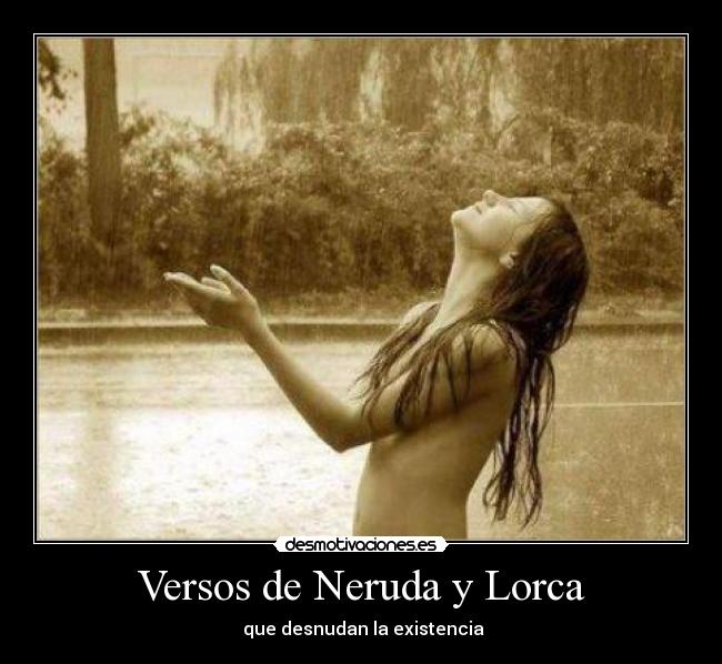 Versos de Neruda y Lorca -