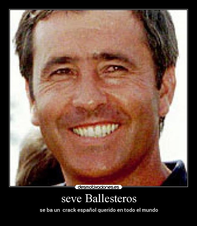 seve Ballesteros - 