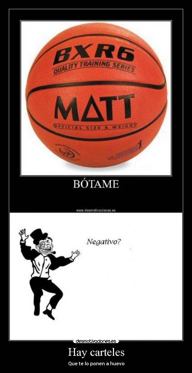 Hay carteles - Que te lo ponen a huevo