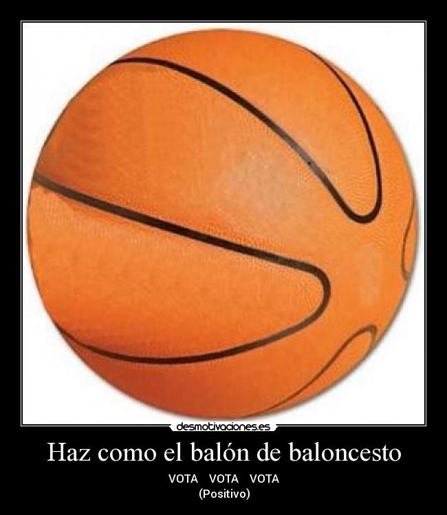 Haz como el balón de baloncesto -
