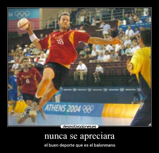 nunca se apreciara - el buen deporte que es el balonmano