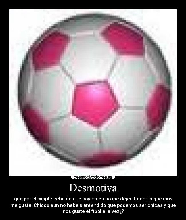 carteles balon futbol desmotivaciones
