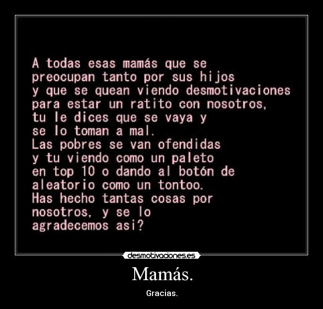 Mamás. - Gracias.