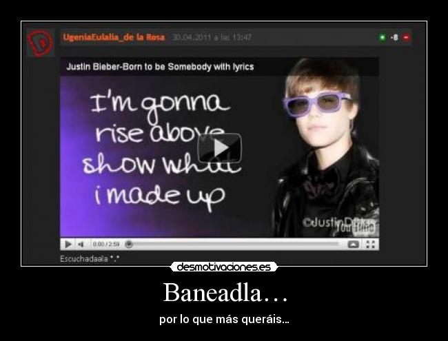 Baneadla… - por lo que más queráis…