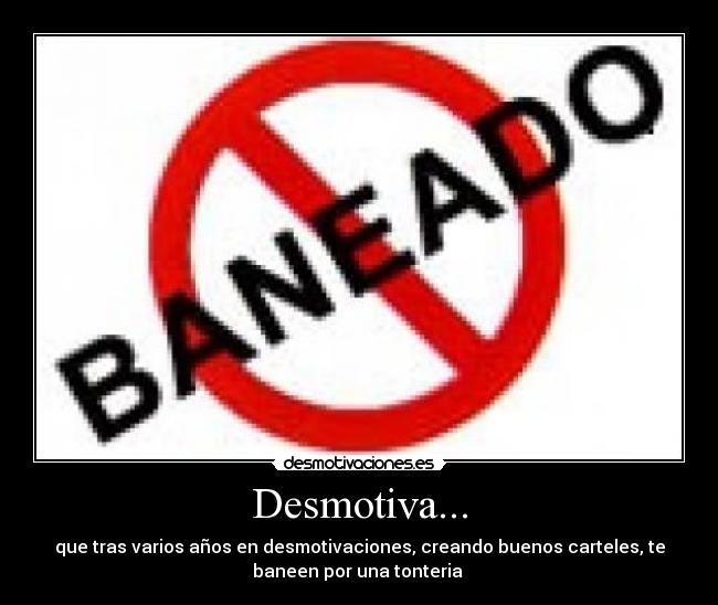 Desmotiva... -
