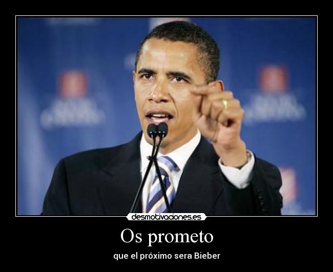 Os prometo - que el próximo sera Bieber